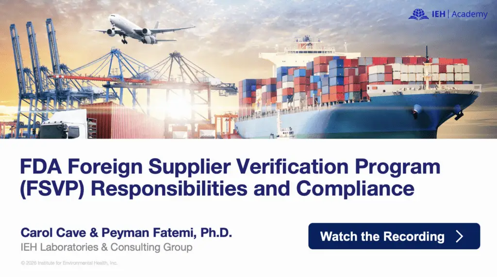 A digital banner for a webinar or presentation. The top half features a composite image of global logistics, including a large cargo ship loaded with colorful containers, several blue port cranes, and a white airplane taking off into a sunrise sky. The bottom half contains dark blue text on a white background: Top Right Logo: IEH | Academy. Main Title: FDA Foreign Supplier Verification Program (FSVP) Responsibilities and Compliance. Presenters: Carol Cave & Peyman Fatemi, Ph.D., IEH Laboratories & Consulting Group. Call to Action: A dark blue button on the right says "Watch the Recording" with a right-pointing arrow. Footer: Small copyright text for the Institute for Environmental Health, Inc., 2026.